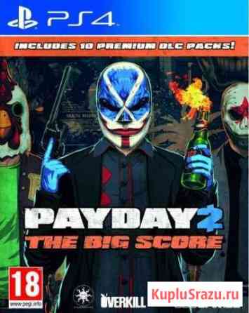 Payday 2: The Big Score для Sony PlayStation 4 Петрозаводск