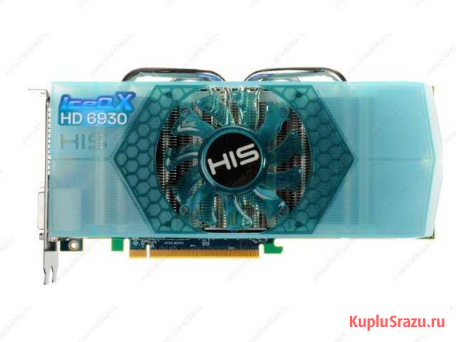 Видеокарта HIS HD 6930 / обмен Старый Оскол - изображение 1