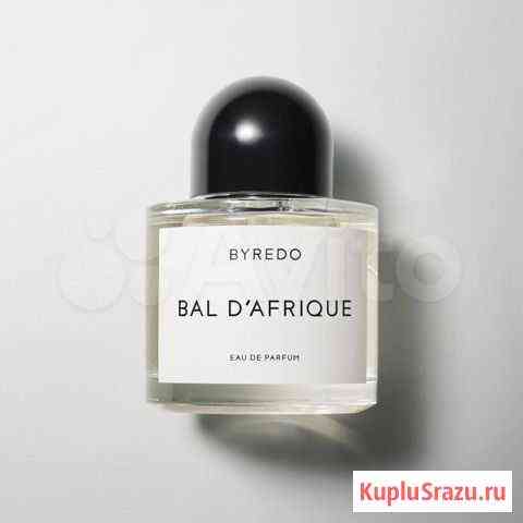 Духи парфюм byredo BAL D’afrique оригинал Ижевск