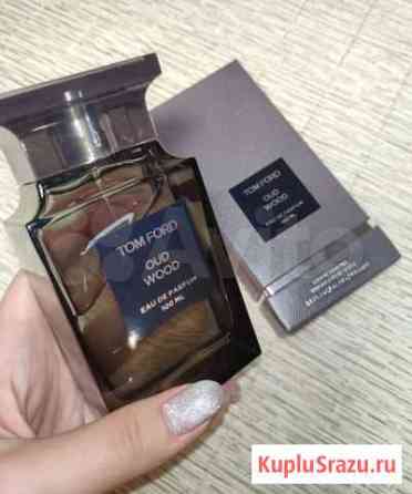 Парфюм Tom Ford Oud Wood 100ml Новороссийск