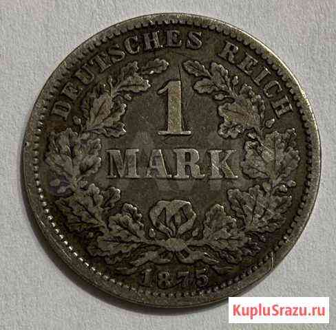 Монета Германия 1 марка 1875 Серебро Московский